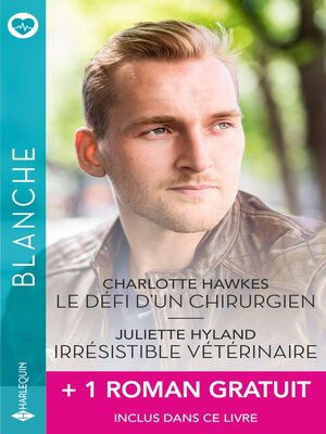 cover image of Le défi d'un chirurgien--Irrésistible vétérinaire + 1 roman gratuit